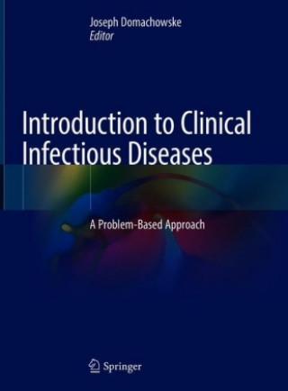 Kniha Introduction to Clinical Infectious Diseases Joseph Domachowske