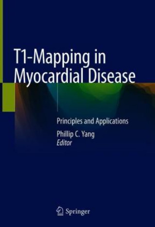 Carte T1-Mapping in Myocardial Disease Phillip C. Yang