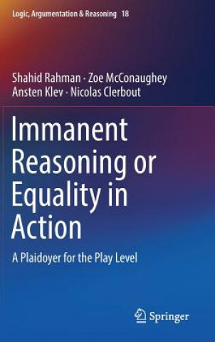 Könyv Immanent Reasoning or Equality in Action Shahid Rahman
