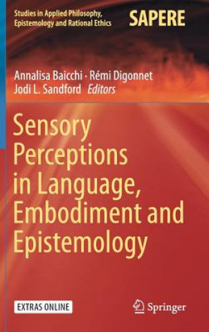 Kniha Sensory Perceptions in Language, Embodiment and Epistemology Annalisa Baicchi