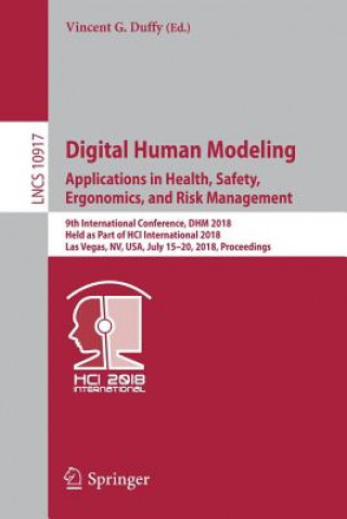 Kniha Digital Human Modeling. Applications in Health, Safety, Ergonomics, and Risk Management Vincent G. Duffy