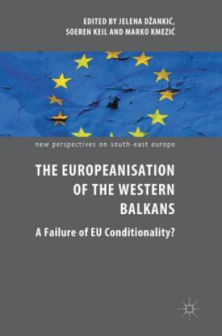 Книга Europeanisation of the Western Balkans Jelena Dzankic