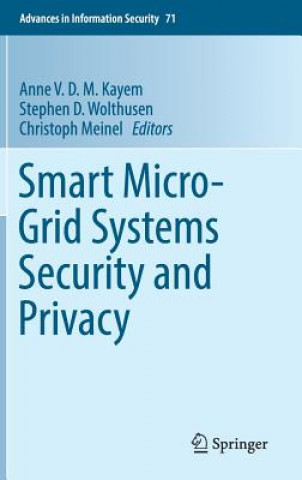 Kniha Smart Micro-Grid Systems Security and Privacy Anne V. D. M. Kayem