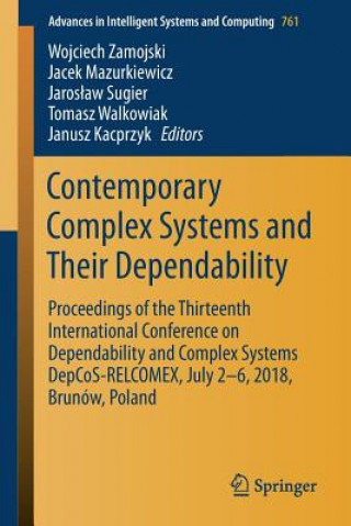Kniha Contemporary Complex Systems and Their Dependability Wojciech Zamojski