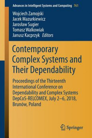 Книга Contemporary Complex Systems and Their Dependability Wojciech Zamojski