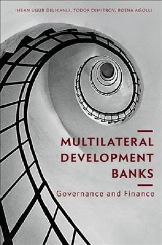 Книга Multilateral Development Banks Ihsan Ugur Delikanli