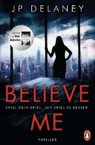 Kniha Believe Me - Spiel Dein Spiel. Ich spiel es besser. J. P. Delaney