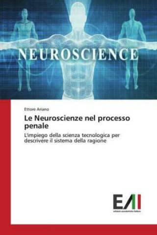 Kniha Le Neuroscienze nel processo penale Ettore Ariano