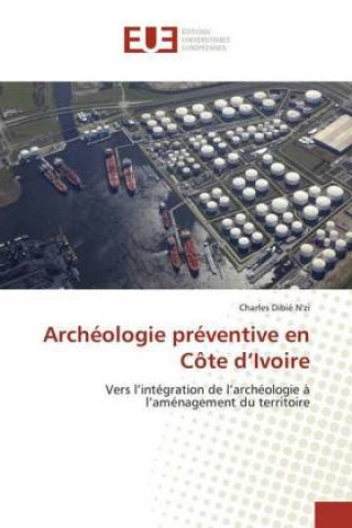 Kniha Archéologie préventive en Côte d'Ivoire Charles Dibié N'zi