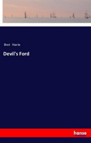 Knjiga Devil's Ford Bret Harte