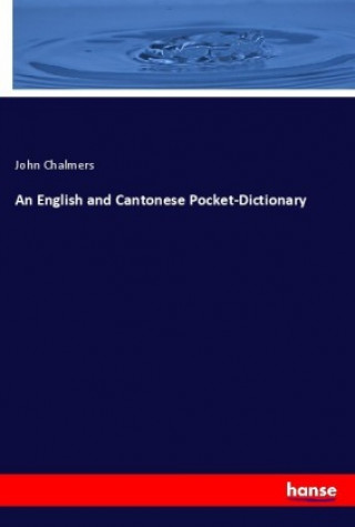 Carte An English and Cantonese Pocket-Dictionary John Chalmers