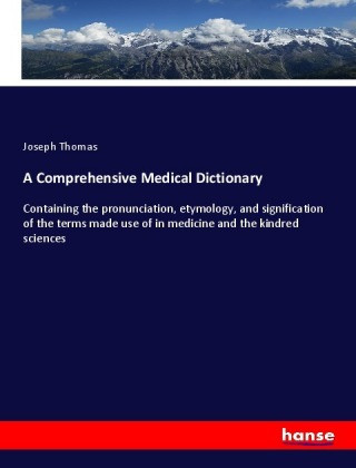 Carte A Comprehensive Medical Dictionary Joseph Thomas