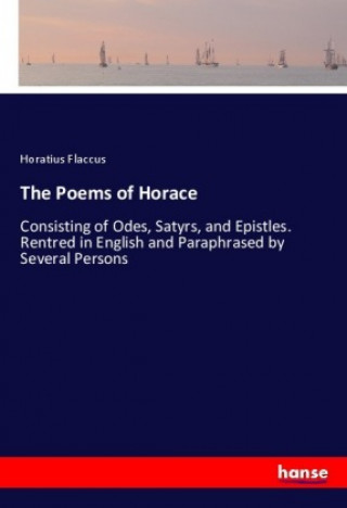 Könyv The Poems of Horace Horatius Flaccus