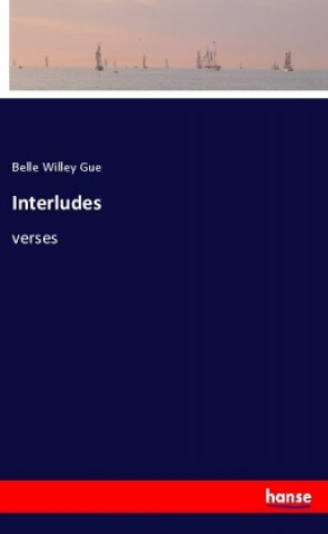 Book Interludes Belle Willey Gue
