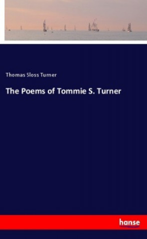 Kniha The Poems of Tommie S. Turner Thomas Sloss Turner