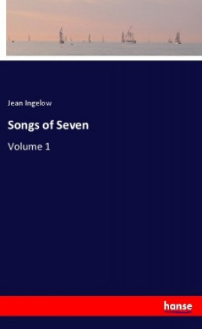 Carte Songs of Seven Jean Ingelow