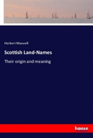 Knjiga Scottish Land-Names Herbert Maxwell