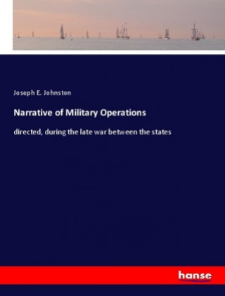 Livre Narrative of Military Operations Joseph E. Johnston