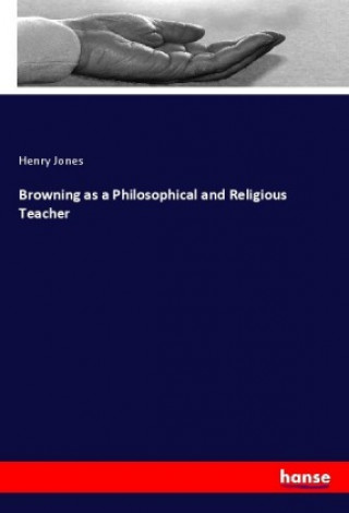 Książka Browning as a Philosophical and Religious Teacher Henry Jones