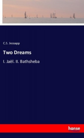Knjiga Two Dreams C. S. Jessapp