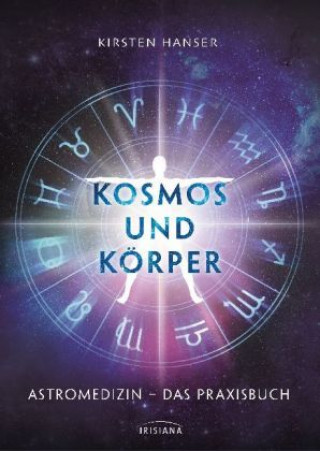 Kniha Kosmos und Körper Kirsten Hanser