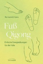 Könyv Fuß-Qigong Bernadett Gera