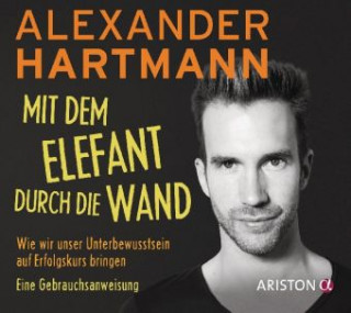 Audio Mit dem Elefant durch die Wand Alexander Hartmann