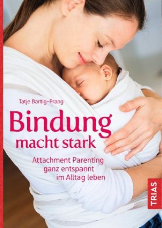 Livre Bindung macht stark Tatje Bartig-Prang