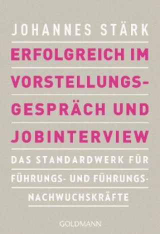 Kniha Erfolgreich im Vorstellungsgespräch und Jobinterview Johannes Stärk