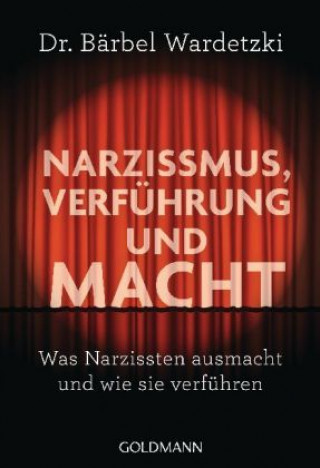 Buch Narzissmus, Verführung und Macht Bärbel Wardetzki