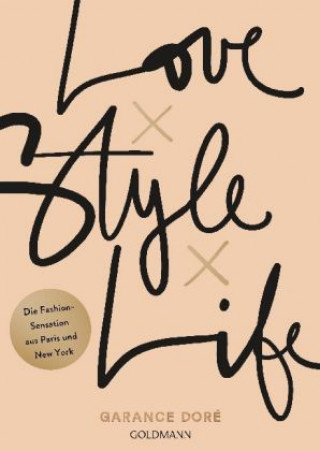 Knjiga Love x Style x Life Garance Doré