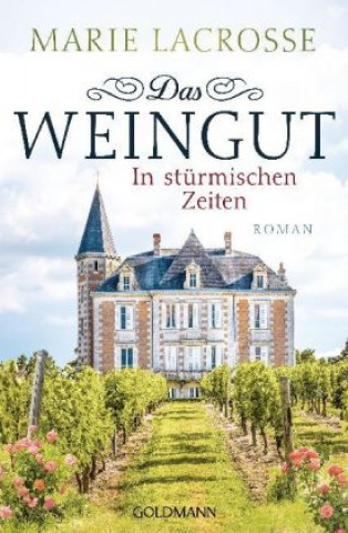 Book Das Weingut. In stürmischen Zeiten Marie Lacrosse