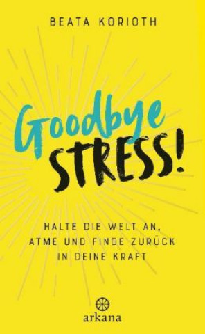 Carte Goodbye Stress! Beata Korioth
