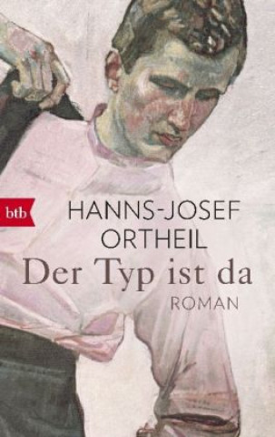 Kniha Der Typ ist da Hanns-Josef Ortheil