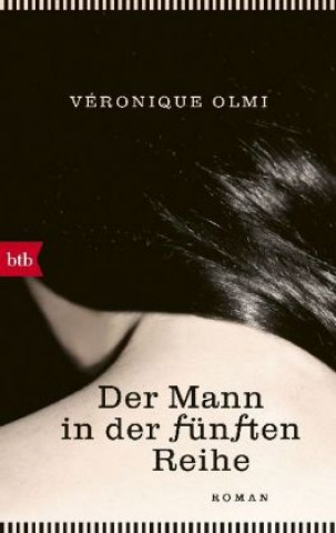 Kniha Der Mann in der fünften Reihe Véronique Olmi