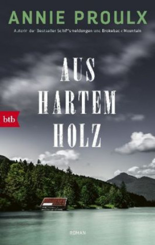 Buch Aus hartem Holz Annie Proulx