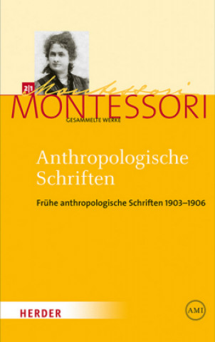 Knjiga Anthropologische Schriften I Maria Montessori