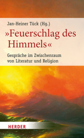 Knjiga "Feuerschlag des Himmels" Jan-Heiner Tück