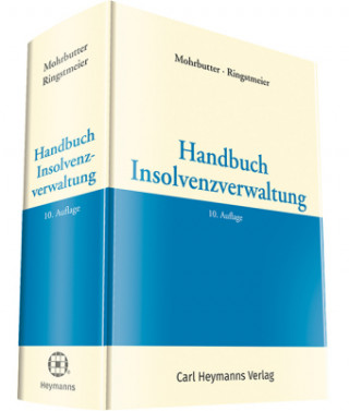 Kniha Handbuch Insolvenzverwaltung Harro Mohrbutter