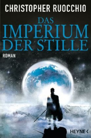 Kniha Das Imperium der Stille Christopher Ruocchio