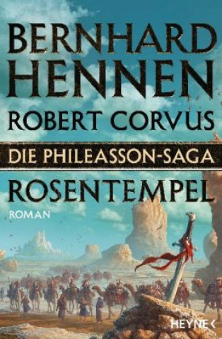 Kniha Die Phileasson-Saga - Rosentempel Bernhard Hennen