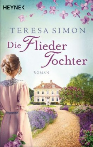 Kniha Die Fliedertochter Teresa Simon