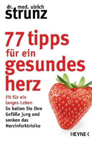Könyv 77 Tipps für ein gesundes Herz Ulrich Strunz