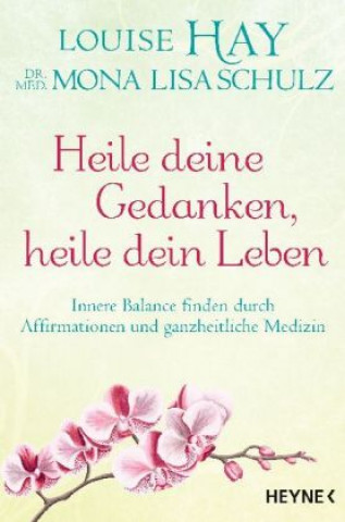 Książka Heile deine Gedanken, heile dein Leben Louise Hay