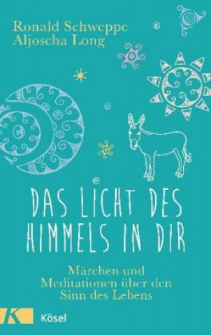 Kniha Das Licht des Himmels in dir Ronald Schweppe