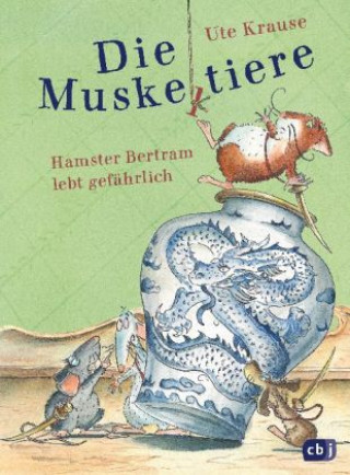 Kniha Die Muskeltiere - Hamster Bertram lebt gefährlich Ute Krause