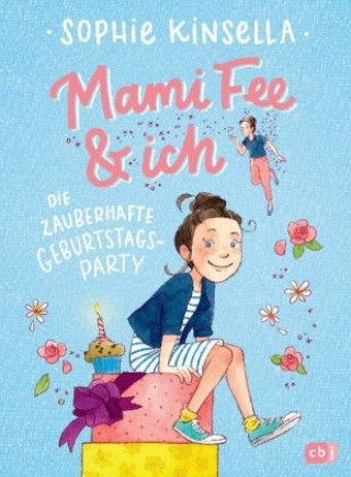 Kniha Mami Fee & ich - Die zauberhafte Geburtstagsparty Sophie Kinsella
