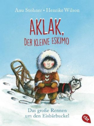 Kniha Aklak, der kleine Eskimo - Das große Rennen um den Eisbärbuckel Anu Stohner