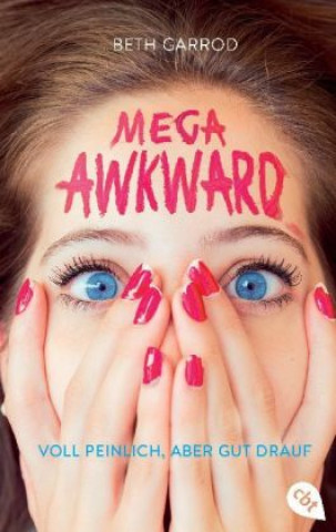 Kniha Mega Awkward - Voll peinlich, aber gut drauf Beth Garrod