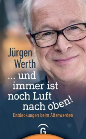 Kniha ... und immer ist noch Luft nach oben! Jürgen Werth